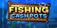 Fishing Cash Pots